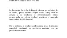 Imagen tomada de la red social X, de la cuenta oficial de la Fundación Santa Fe de Bogotá (@FSFB_Salud), que muestra el comunicado oficial sobre el estado de salud del senador y precandidato presidencial colombiano Miguel Uribe Turbay. Turbay, herido con un disparo en la cabeza en un atentado el pasado 7 de junio de 2025 está en condición "extremadamente crítica" tras nueva cirugía. EFE/ @fsfb_salud